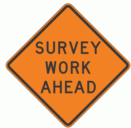 Survey Work Ahead - Source USA Traffic Signs
